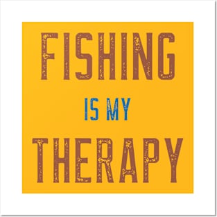 Fishing Is My Therapy Angler Fishing Posters and Art